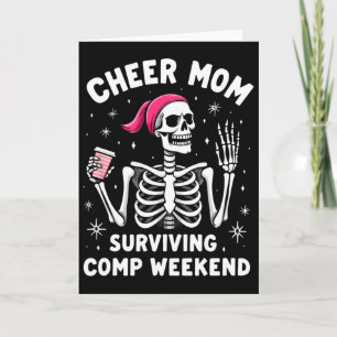Skeleton Cheer Mum Surviving Comp Weekend Hallowee Card