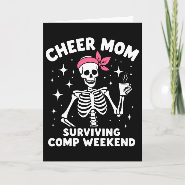 Skeleton Cheer Mum Surviving Comp Weekend Hallowee Card (Front)