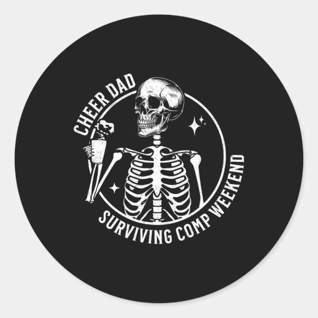 Skeleton Coffee Cheer Dad Surviving Comp Weekend F Classic Round Sticker (Front)
