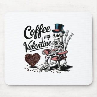 Skeleton Coffee Is My Valentine Funny Coffee Drink Mouse Mat