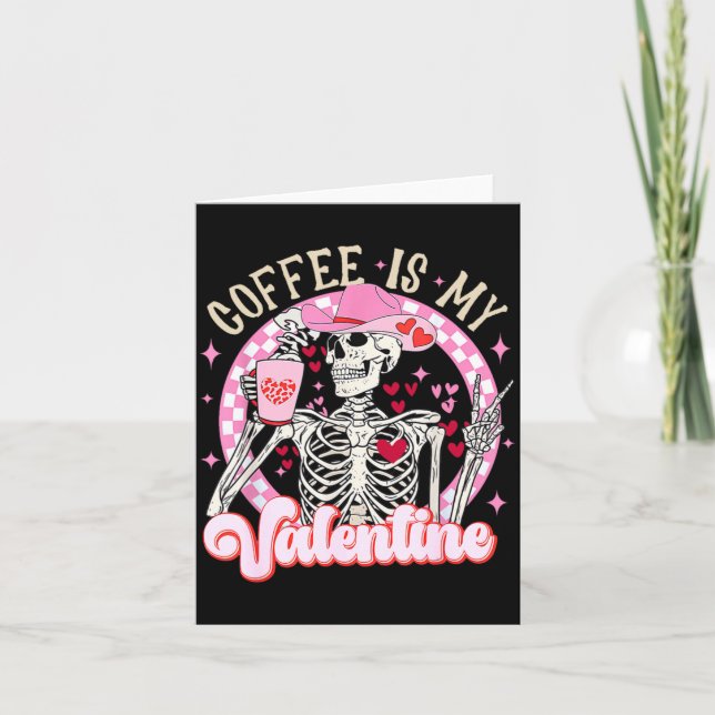 Skeleton Coffee Is My Valentine Funny Valentines D Card (Front)