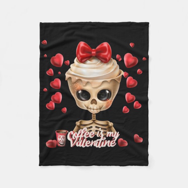 Skeleton Coffee Is My Valentine Funny Valentines D Fleece Blanket (Front)
