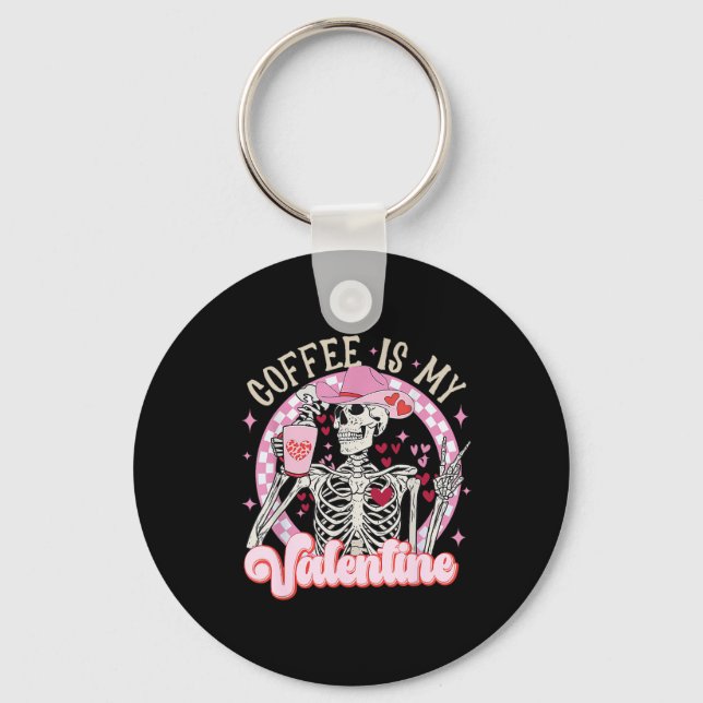 Skeleton Coffee Is My Valentine Funny Valentines D Key Ring (Front)