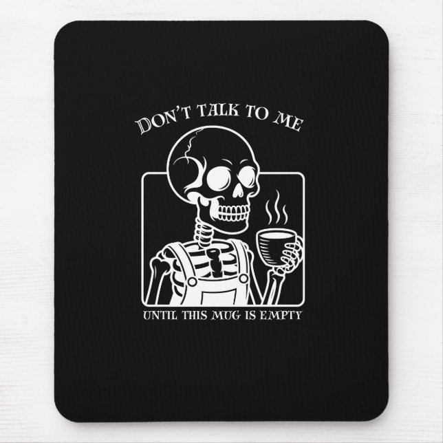 Skeleton Coffee Quote Art - Bold Black Typography Mouse Mat (Front)