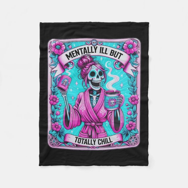 Skeleton Coffee Tarot Card Mentally Ill But Totall Fleece Blanket (Front)