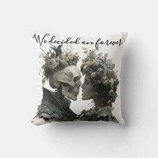 Skeleton Couple "We Decided on Forever" Pillow