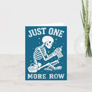 Skeleton Crochet Crafter Tee Just One More Row  Card