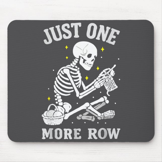 Skeleton Crochet Crafter Tee Just One More Row  Mouse Mat (Front)