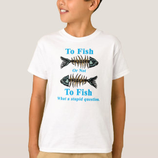 Skeleton Cyan To Fish or Not to Fish T-Shirt