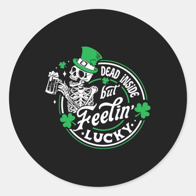 Skeleton Dead Inside But Feeling Lucky Retro St Pa Classic Round Sticker (Front)