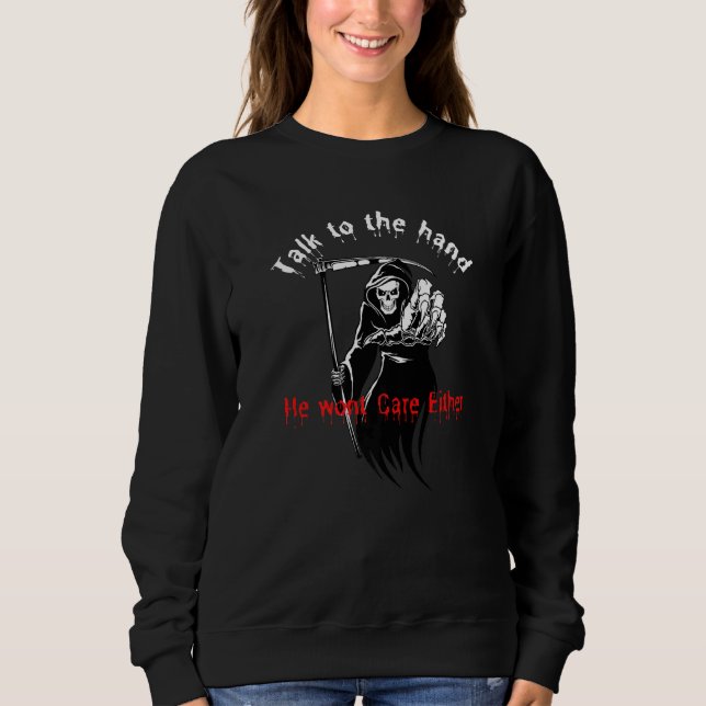 Skeleton Death Talking Hand Gothic Halloween Desig Sweatshirt (Front)