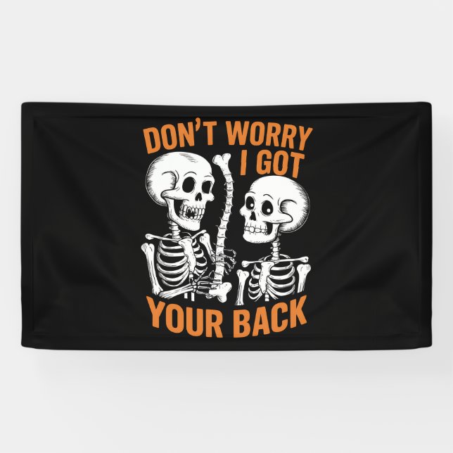 Skeleton Don't Worry I Got Your Back Halloween  Banner (Horizontal)