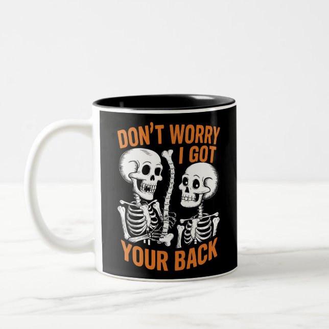 Skeleton Don't Worry I Got Your Back Halloween  Two-Tone Coffee Mug (Left)