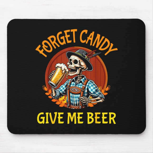 Skeleton Drinking Beer Halloween Forget Candy Give Mouse Mat (Front)