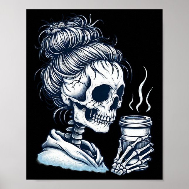 Skeleton Drinking Coffee Messy Bun Women Halloween Poster (Front)