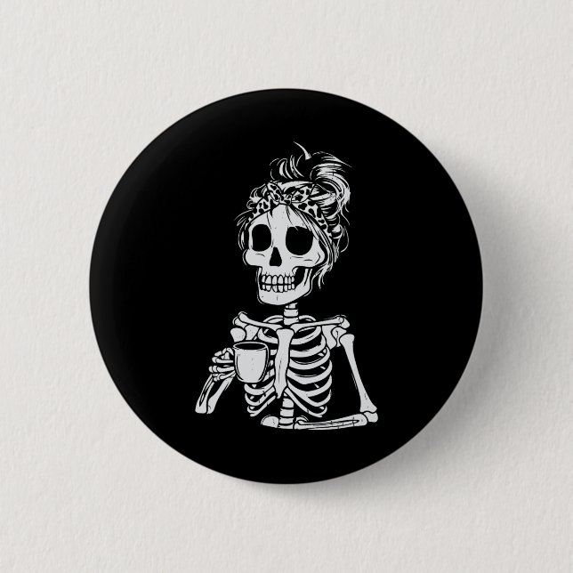 Skeleton Drinking Coffee Skull Funny Halloween Wom 6 Cm Round Badge (Front)