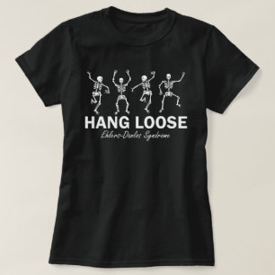 Skeleton EDS Hang Loose Awareness Chronic Illness T-Shirt