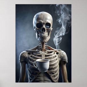 Skeleton Enjoying a Cup of Coffee Poster