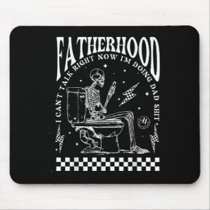 Skeleton Fatherhood I Cant Talk Right Now I'm Doin Mouse Mat