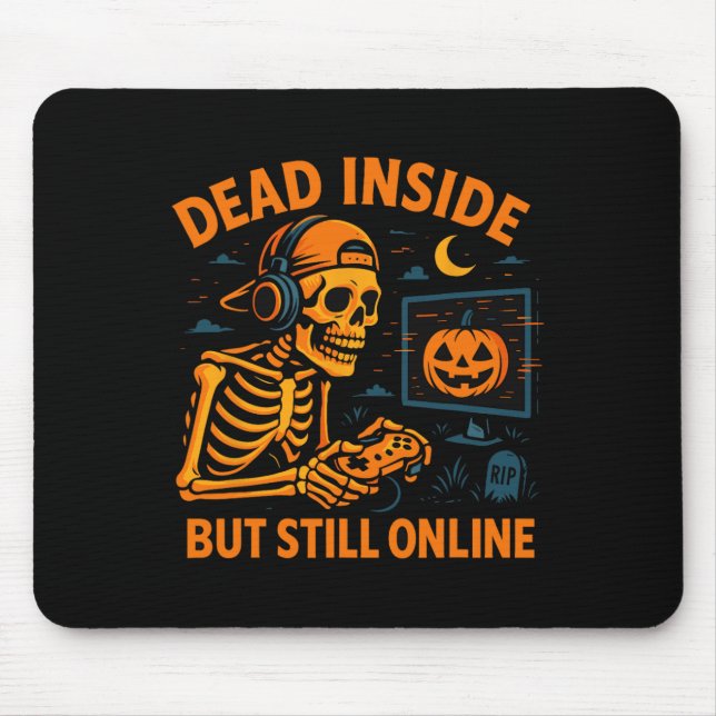 Skeleton Gamer Dead Inside Still Online Funny Hall Mouse Mat (Front)