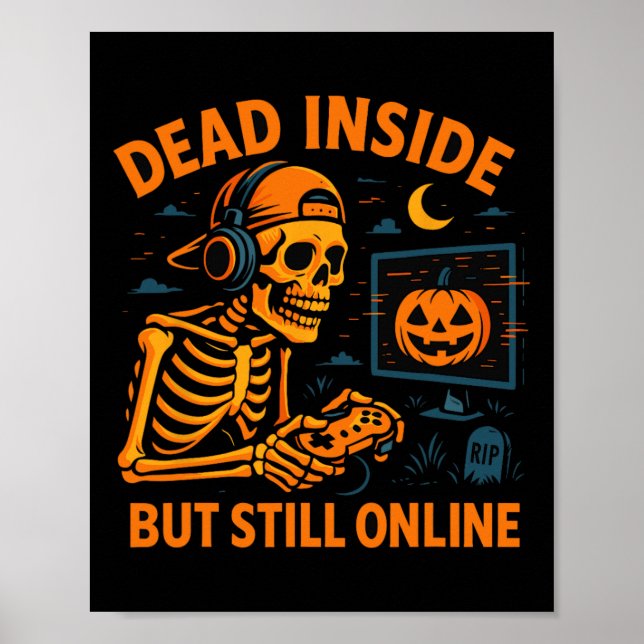Skeleton Gamer Dead Inside Still Online Funny Hall Poster (Front)
