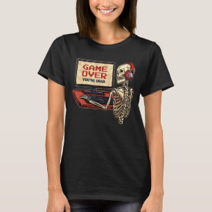 Skeleton Gamer With Headphones Game Over You're De T-Shirt