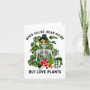 Skeleton Girl When You're Dead Inside But Love Pla Card