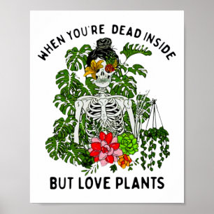 Skeleton Girl When You're Dead Inside But Love Pla Poster