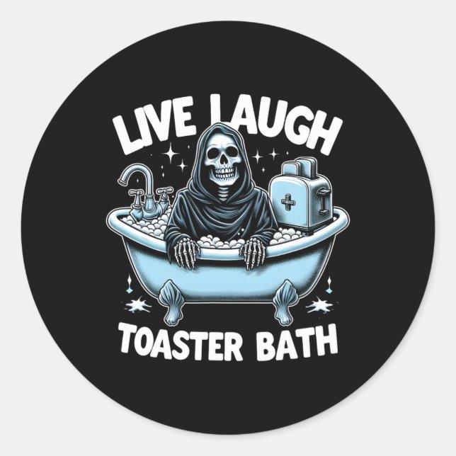 Skeleton Halloween Live Laugh Toaster Bath Design  Classic Round Sticker (Front)