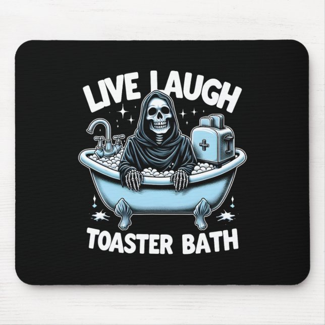 Skeleton Halloween Live Laugh Toaster Bath Design  Mouse Mat (Front)