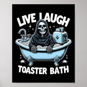 Skeleton Halloween Live Laugh Toaster Bath Design  Poster
