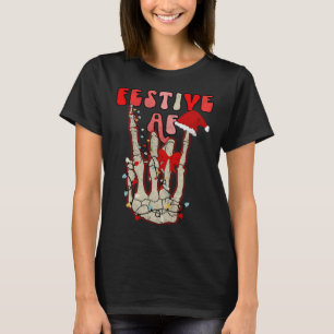 Skeleton Hand Festive AF Christmas Graphic T-Shirt