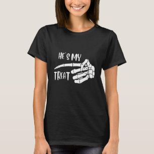 Skeleton Hand He's My Treat Halloween Matching Cou T-Shirt
