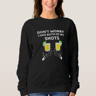 Skeleton Hands Don T Worry I Ve Had Both Of My Sho Sweatshirt