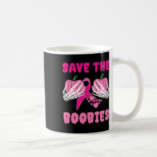 Skeleton Hands Save The Ies Breast Cancer Awarenes Coffee Mug