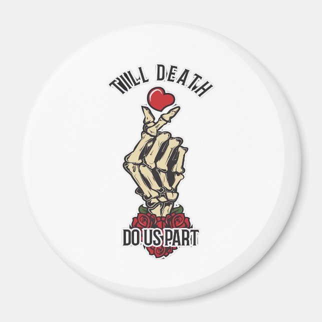 Skeleton Heart Till Death Do Us Part Magnet (Front)