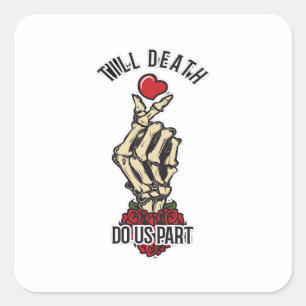 Skeleton Heart Till Death Do Us Part Square Sticker