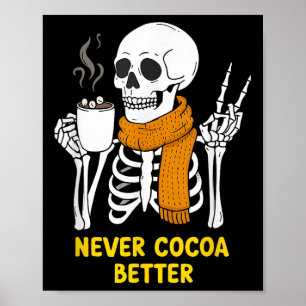 Skeleton Hot Chocolate Halloween Cosy Cocoa Vibes Poster