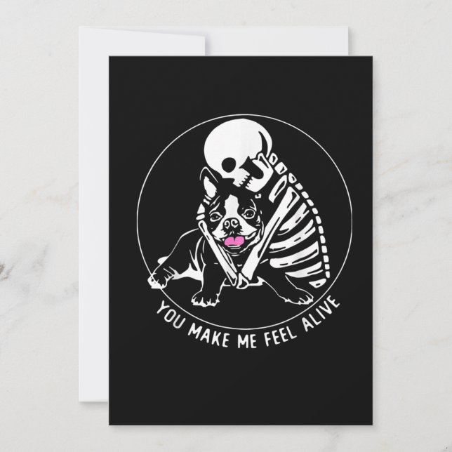 SKELETON HUG BOSTON TERRIER YOU MAKE ME FEEL ALIVE (Front)