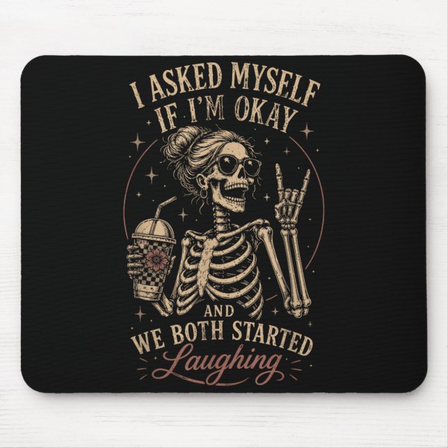 Skeleton Humour Gothic Sarcasm Funny Quote Retro Mouse Mat (Front)