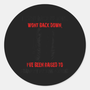 Skeleton I Wont Back Up & Wont Back Down Ive B Classic Round Sticker