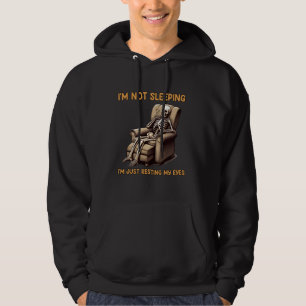 Skeleton I'm Not Sleeping I'm Just Resting My Eyes Hoodie