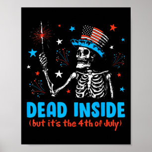 Skeleton Independence Day Dead Inside But It The 4 Poster