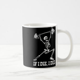 Skeleton Lifting Weights Workout Gym Lover - If I Coffee Mug