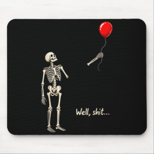 Skeleton Lost Balloon Stuff Funny Saying Quote Men Mouse Mat