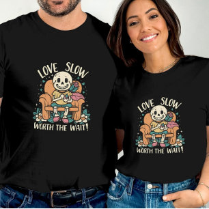 Skeleton Love Worth The Wait Valentines Day T-Shirt