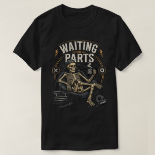 Skeleton Mechanic Waiting on Parts Vintage Garage T-Shirt