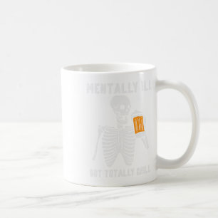 Skeleton Mentally Ill Totally Chill Fun Retro Hall Coffee Mug