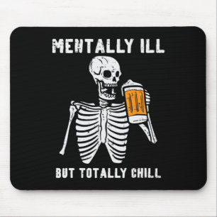 Skeleton Mentally Ill Totally Chill Fun Retro Hall Mouse Mat