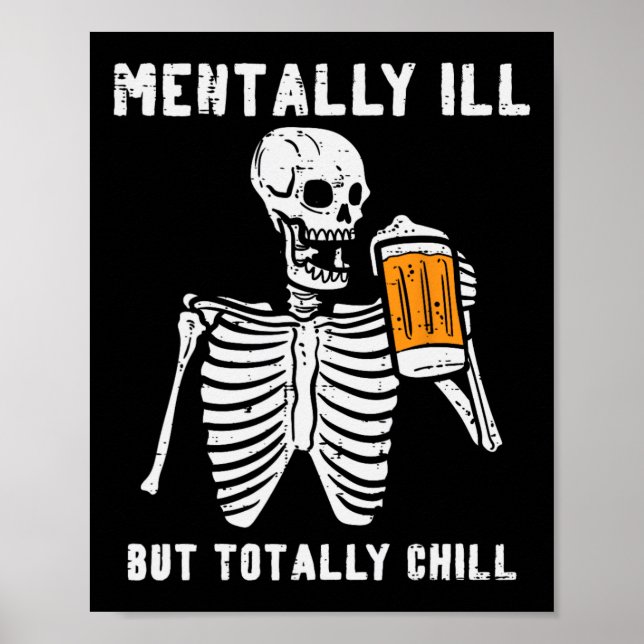 Skeleton Mentally Ill Totally Chill Fun Retro Hall Poster (Front)